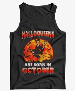 Halloqueens Are Born In October Tank Top