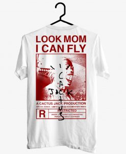 Look Mom I Can Fly A Cactus Jack T shirt
