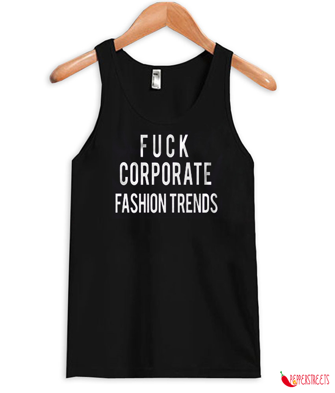 Fuck-Corporate-Fashion-Trend-Tank-Top.jp