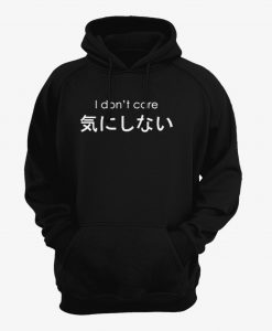 I Don't Care Japanese Font Hoodie