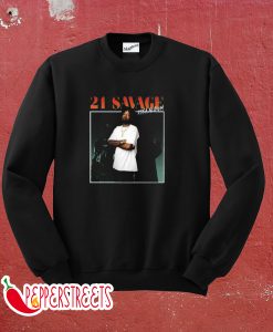 21 Savage Sweatshirt