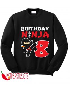 8 Year Old Ninja Party Theme Birthday Ninja Sweatshirt