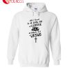 All I Need Is A Little Bit Of Coffee Of Jesus Cristian Hoodie