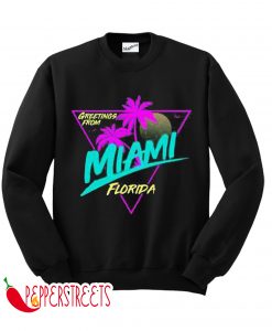 Greetings From MIAMI FLORIDA Sweatshirt