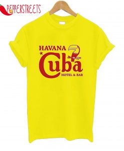 Havana Cuba Hotel And Bar T-Shirt