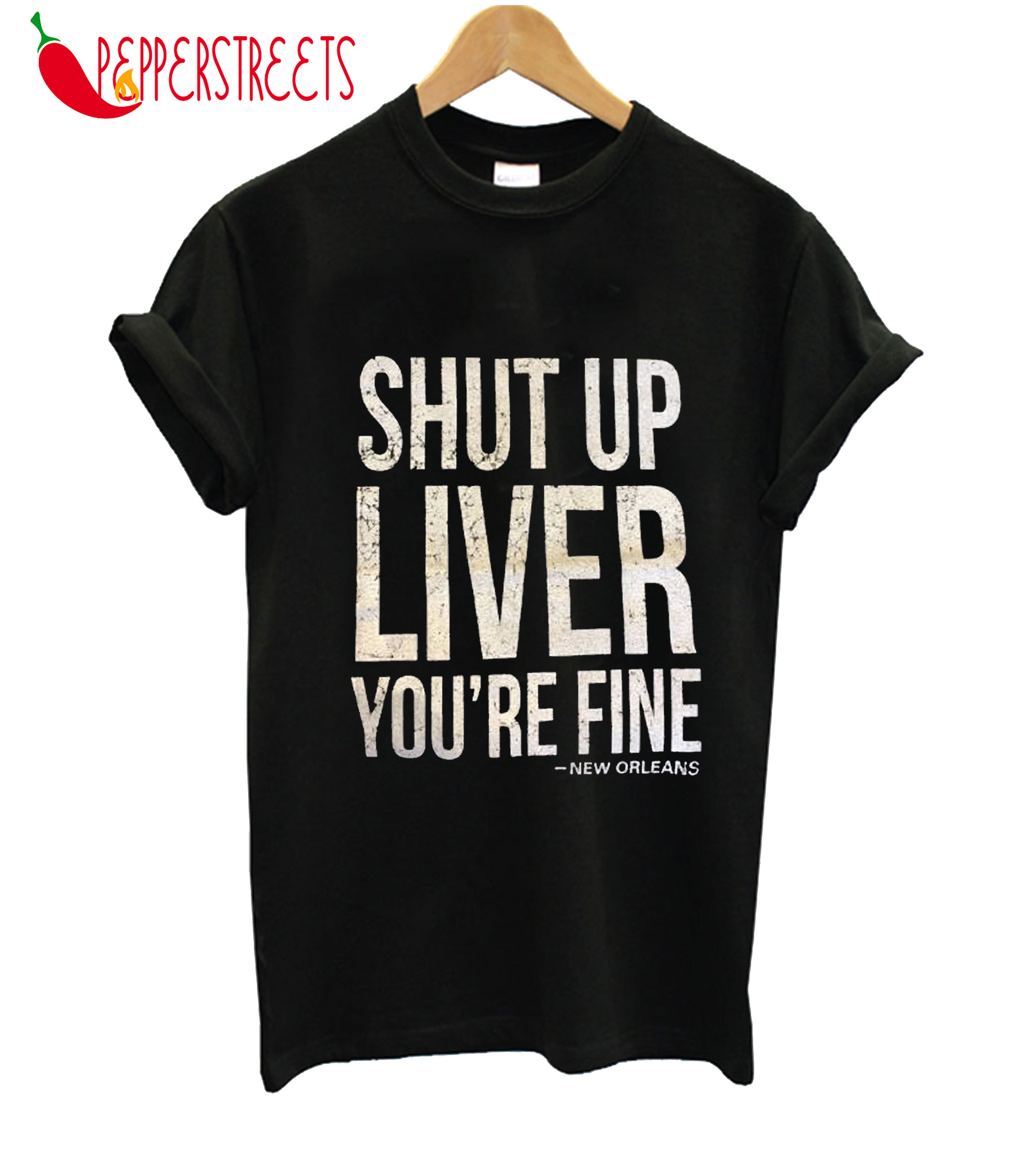 shut up liver t shirt