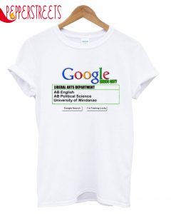 Google Digos City Liberal Arts Department Feeling T-Shirt