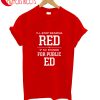 I'll Stop Warning Red If Nc Stands For Public Ed T-Shirt