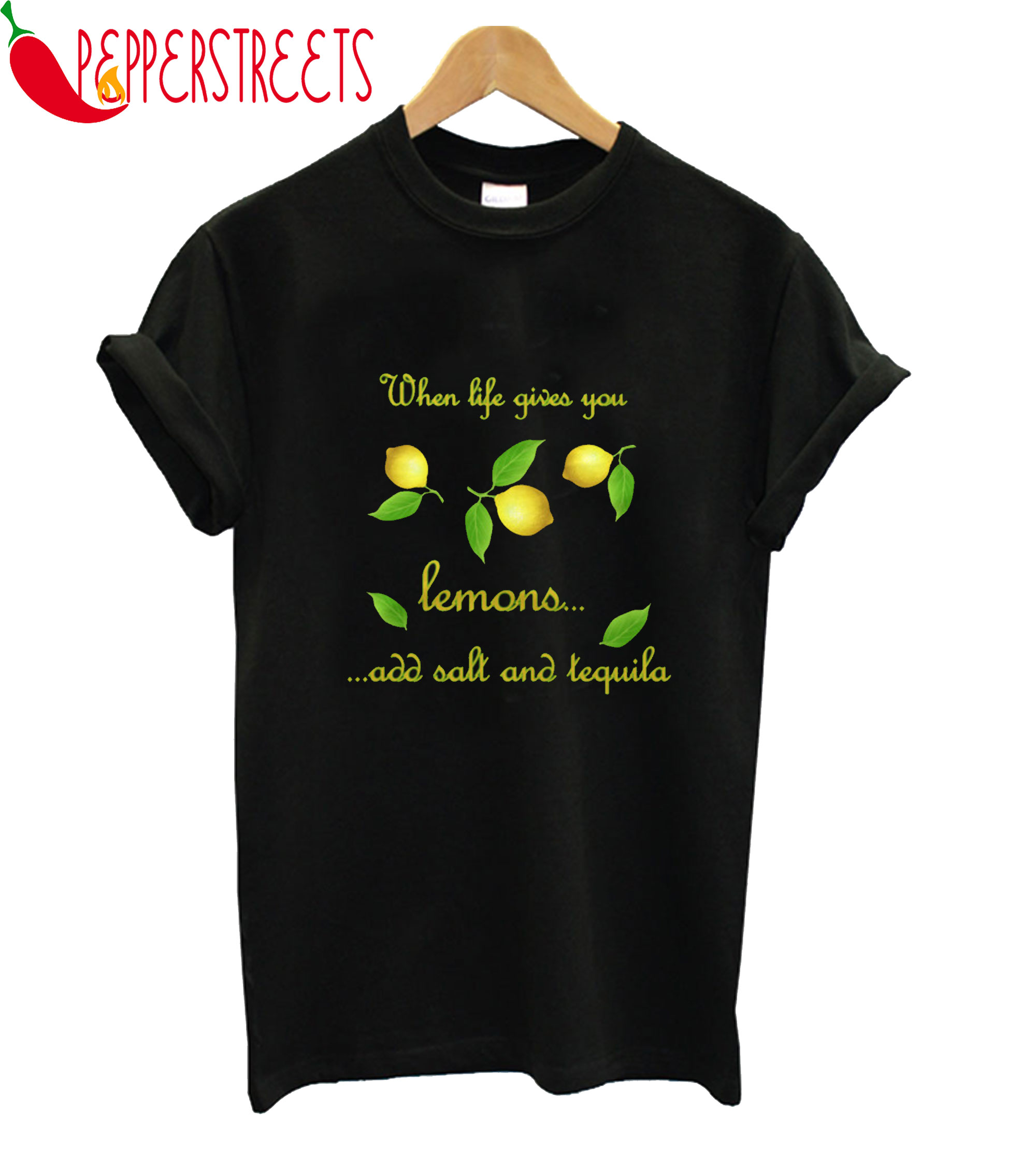 When Life Gives You Lemons TShirt Best Amazing