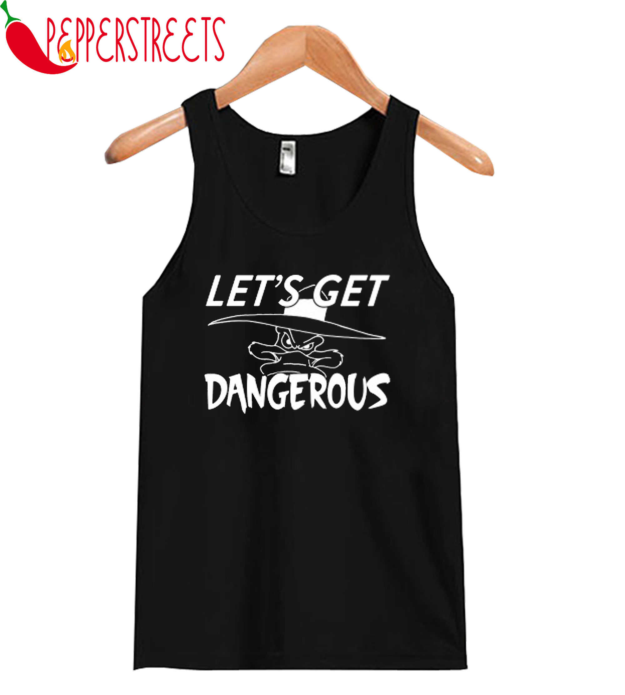 let's get dangerous shirt