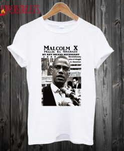 Malcom X Malik El Shabazz T Shirt