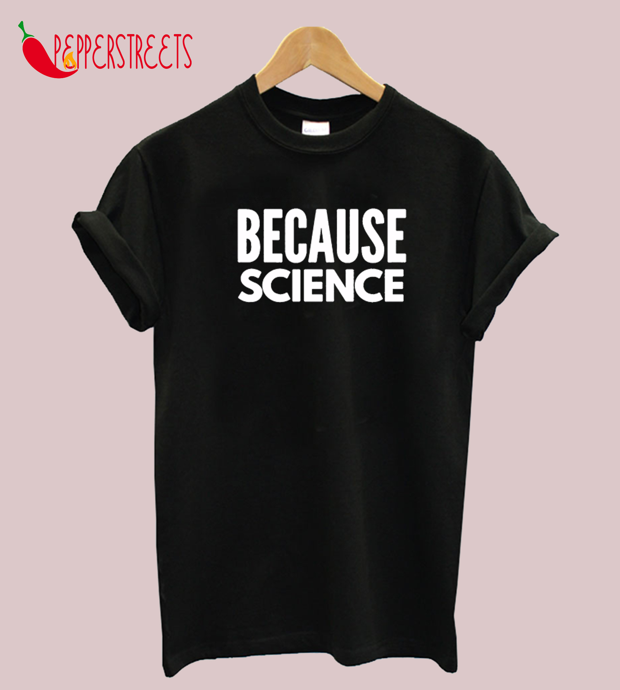 Because Science T-Shirt