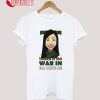 There Is No War in Ba Sing Se T-Shirt